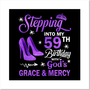 Stepping Into My 59th Birthday With God's Grace & Mercy Bday Posters and Art